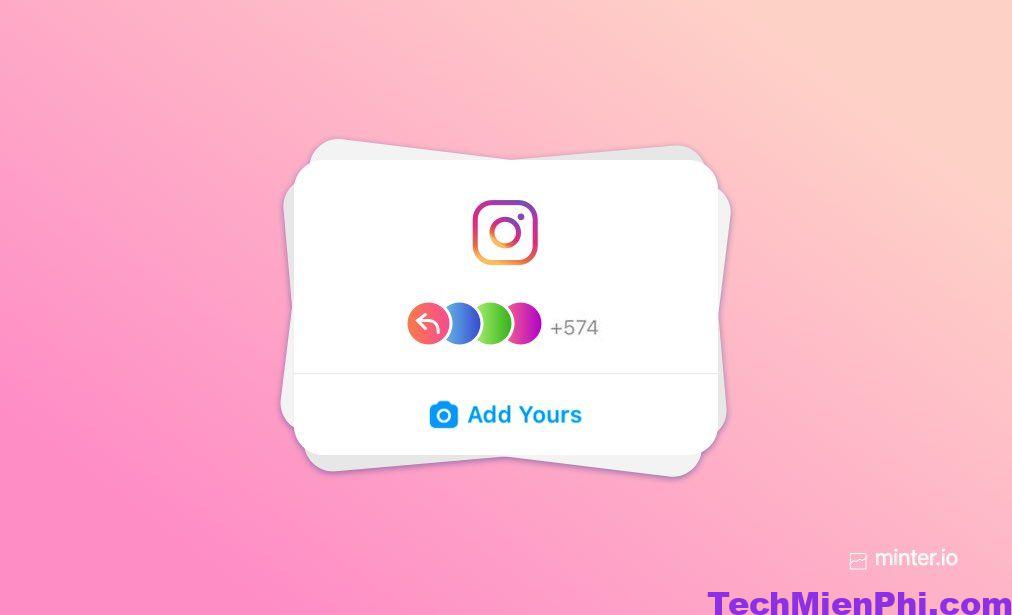 How to use the Add Yours Instagram sticker Minter.io Blog Cách tìm còn bạn (add yours) trên instagram siêu đơn giản