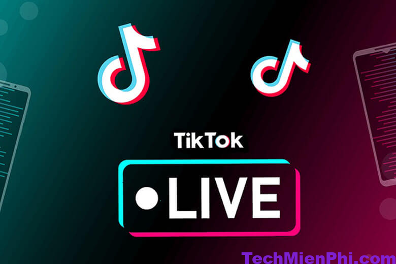 live tren tiktok bang dien thoai 2 Hướng dẫn cách Live trên Tiktok bằng điện thoại hiệu quả nhất