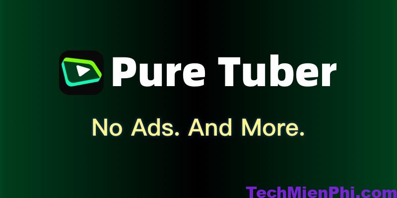 tai pure tuber mod apk 1 Tải Pure Tuber MOD APK (Mở khóa VIP, Không quảng cáo)