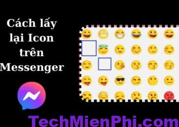 Hướng dẫn 5 cách lấy lại Icon trên Messenger đơn giản nhất